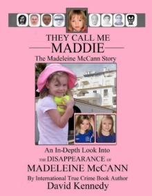 They Call Me Maddie The Madeleine McCann Story