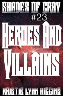 #23 Shades of Gray: Heroes And Villains