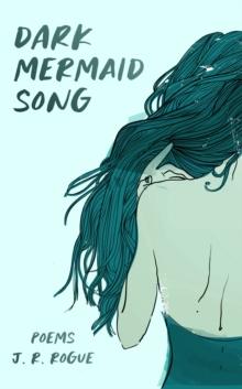 Dark Mermaid Song: Poems