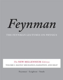 The Feynman Lectures on Physics, Vol. I : The New Millennium Edition: Mainly Mechanics, Radiation, and Heat