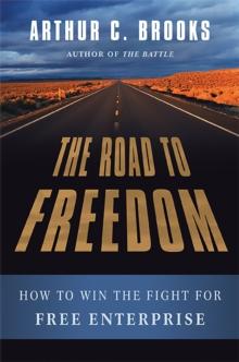 The Road to Freedom : How to Win the Fight for Free Enterprise