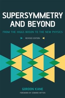 Supersymmetry and Beyond : From the Higgs Boson to the New Physics