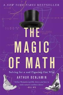 The Magic of Math : Solving for x and Figuring Out Why