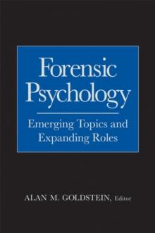 Forensic Psychology : Emerging Topics and Expanding Roles