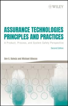 Assurance Technologies Principles and Practices : A Product, Process, and System Safety Perspective