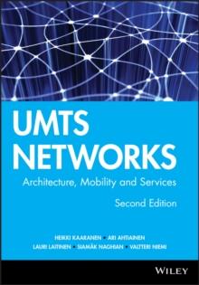 UMTS Networks : Architecture, Mobility and Services