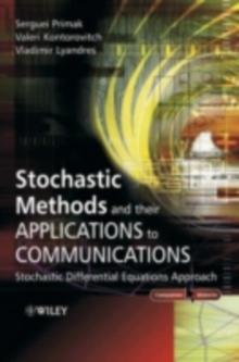 Stochastic Methods and their Applications to Communications : Stochastic Differential Equations Approach