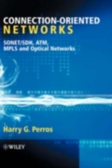 Connection-Oriented Networks : SONET/SDH, ATM, MPLS and Optical Networks