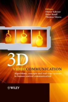 3D Videocommunication : Algorithms, Concepts and Real-time Systems in Human Centred Communication