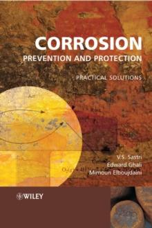 Corrosion Prevention and Protection : Practical Solutions