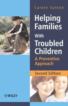 Helping Families with Troubled Children : A Preventive Approach