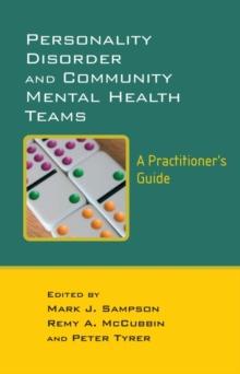 Personality Disorder and Community Mental Health Teams : A Practitioner's Guide