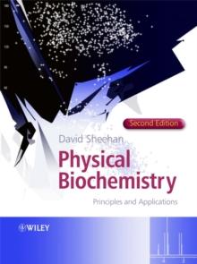 Physical Biochemistry : Principles and Applications