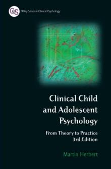 Clinical Child and Adolescent Psychology : From Theory to Practice