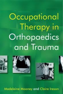 Occupational Therapy in Orthopaedics and Trauma