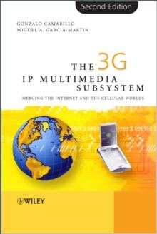 The 3G IP Multimedia Subsystem (IMS) : Merging the Internet and the Cellular Worlds