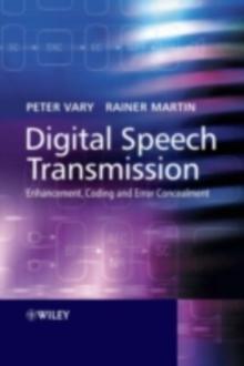 Digital Speech Transmission : Enhancement, Coding and Error Concealment