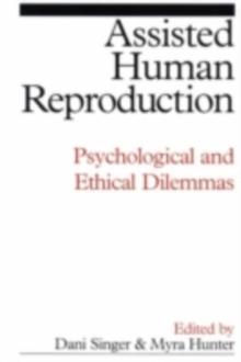 Assisted Human Reproduction : Psychological and Ethical Dilemmas