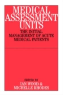 Medical Assessment Units : The Initial Mangement of Acute Medical Patients