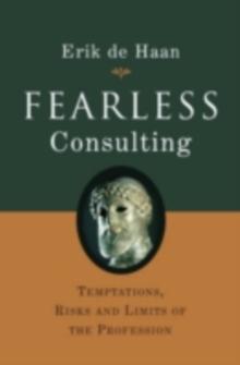 Fearless Consulting : Temptations, Risks and Limits of the Profession