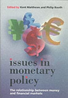 Issues in Monetary Policy : The Relationship Between Money and the Financial Markets