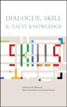 Dialogue, Skill and Tacit Knowledge