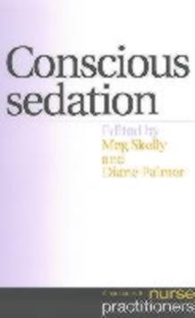 Conscious Sedation : A Handbook for Nurse Practitioners