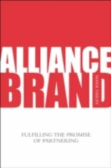 Alliance Brand : Fulfilling the Promise of Partnering