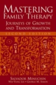 Mastering Family Therapy : Journeys of Growth and Transformation