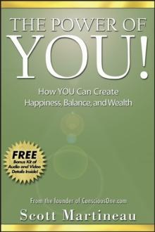 The Power of You! : How YOU Can Create Happiness, Balance, and Wealth