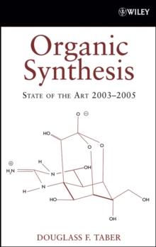 Organic Synthesis : State of the Art 2003 - 2005