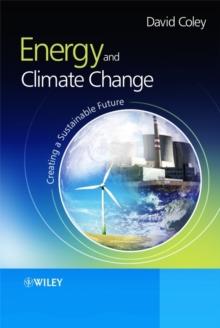 Energy and Climate Change : Creating a Sustainable Future