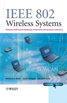 IEEE 802 Wireless Systems : Protocols, Multi-Hop Mesh / Relaying, Performance and Spectrum Coexistence