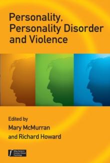 Personality, Personality Disorder and Violence : An Evidence Based Approach