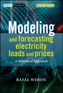 Modeling and Forecasting Electricity Loads and Prices : A Statistical Approach