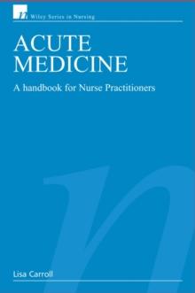 Acute Medicine : A Handbook for Nurse Practitioners