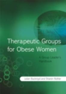 Therapeutic Groups for Obese Women : A Group Leader's Handbook