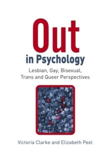 Out in Psychology : Lesbian, Gay, Bisexual, Trans and Queer Perspectives