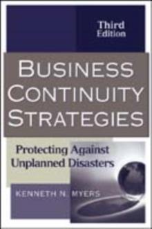 Business Continuity Strategies : Protecting Against Unplanned Disasters