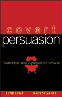 Covert Persuasion : Psychological Tactics and Tricks to Win the Game