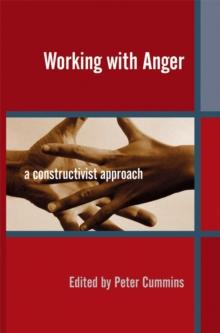 Working with Anger : A Constructivist Approach