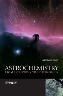 Astrochemistry : From Astronomy to Astrobiology