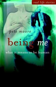 Being Me : What it Means to be Human