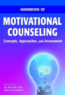 Handbook of Motivational Counseling : Concepts, Approaches, and Assessment