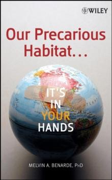 Our Precarious Habitat ... It's In Your Hands