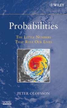 Probabilities : The Little Numbers That Rule Our Lives