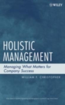 Holistic Management : Managing What Matters for Company Success