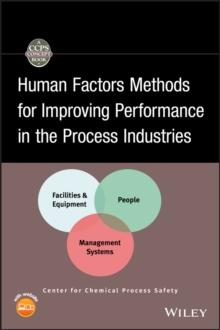 Human Factors Methods for Improving Performance in the Process Industries