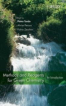 Methods and Reagents for Green Chemistry : An Introduction