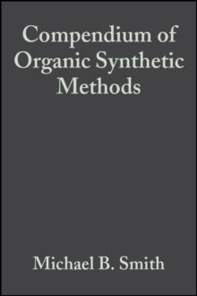 Compendium of Organic Synthetic Methods, Volume 6